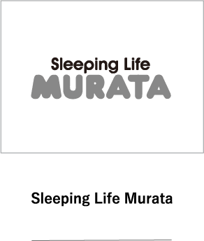 Sleeping Life MURATA